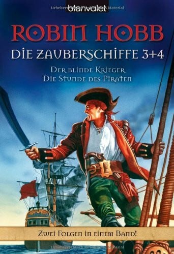 Wolfgang Thon Der blinde Krieger. Die Stunde des Piraten. Die Zauberschiffe 03 + 04