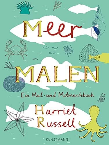 Becker, Ulrike Meer malen: Ein Mal- und Mitmachbuch