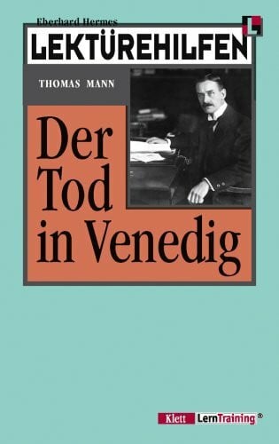 Hermes, Eberhard Lektürehilfen Thomas Mann 'Der Tod in Venedig'