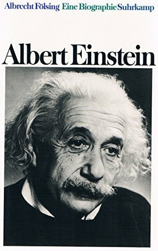 Fölsing, Albrecht Albert Einstein: Eine Biographie