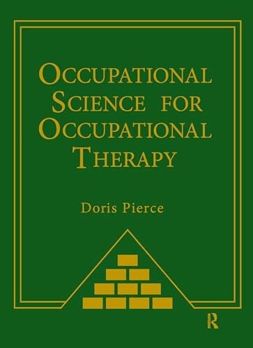 Pierce, Doris Occupational Science for Occupational Therapy