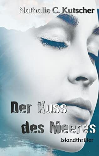 Kutscher, Nathalie Der Kuss des Meeres