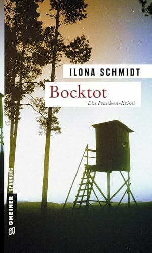Schmidt, Ilona Bocktot: Kriminalroman (Kriminalromane im GMEINER-Verlag) (Kommissar Richard Levin)