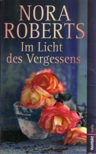 Roberts, Nora Im Licht des Vergessens