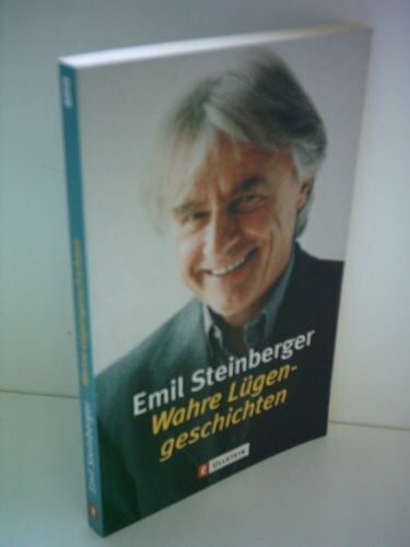 Steinberger, Emil Wahre Lügengeschichten
