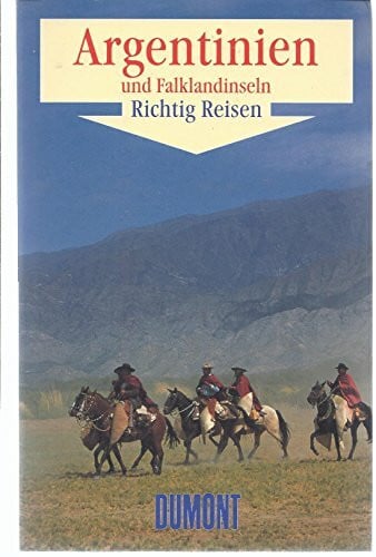 Seeler, Rolf DuMont Richtig Reisen Argentinien und Falklandinseln