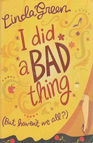 Green, Linda I Did a Bad Thing: The #1 Bestselling Author
