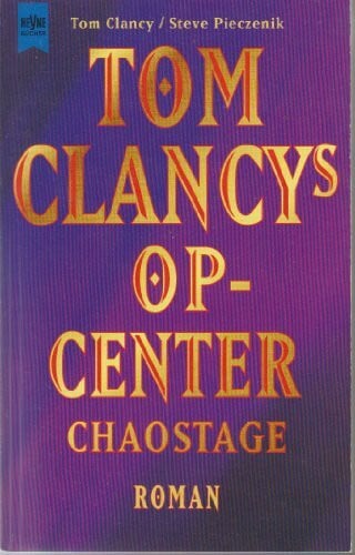 Tom Clancy/Steve Pieczenik Tom Clancy's OP-Center, Chaostage