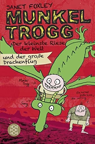 Ruschmeier, Sigrid Munkel Trogg: Der kleinste Riese der Welt und der große Drachenflug