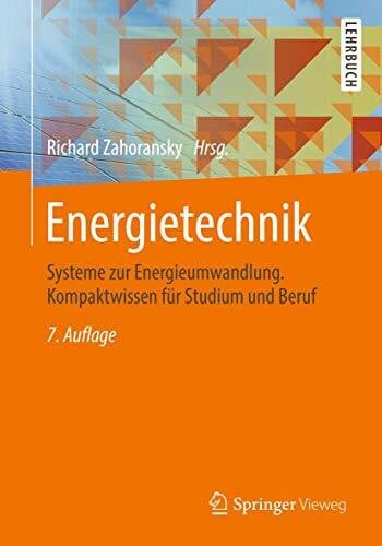 Schwarz, Harald Energietechnik: Systeme zur Energieumwandlung. Kompaktwissen für Studium und Beruf