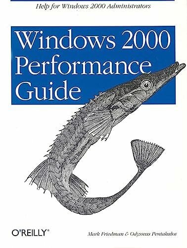 Pentalalos, Odysseas Windows 2000 Performance Guide: Help for Windows 2000 Administrators