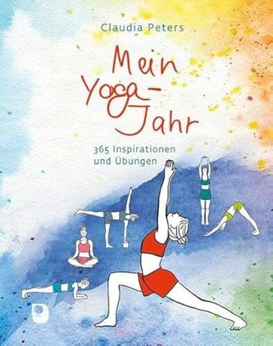 Peters, Claudia Mein Yoga-Jahr: 365 Inspirationen und Übungen (Eschbacher Geschenkbuch)