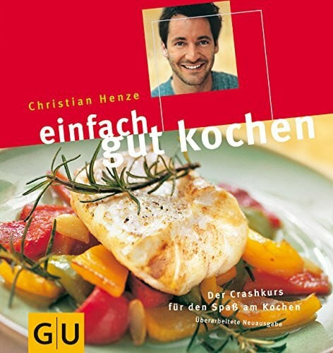 Henze, Christian Einfach gut kochen (GU Altproduktion)