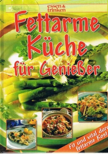 Versuchsküche essen & trinken Fettarme Küche für Geniesser