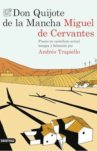 Trapiello, Andrés Don Quijote de la Mancha: Puesto en castellano actual íntegra y fielmente por Andrés Trapiello (Áncora & Delfín)