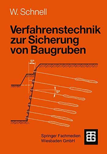 Schnell, Wolfgang Verfahrenstechnik zur Sicherung von Baugruben (Leitfaden des Baubetriebs und der Bauwirtschaft) (German Edition)