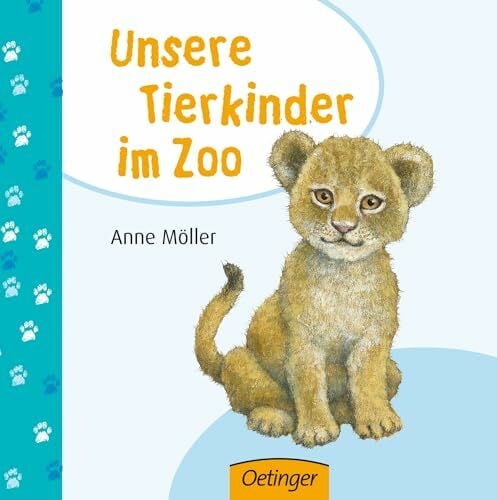 Möller, Anne Unsere Tierkinder im Zoo