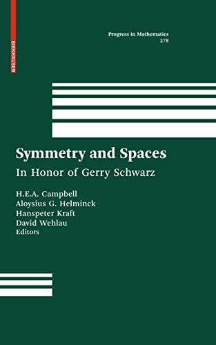 Wehlau, David L. Symmetry and Spaces: In Honor of Gerry Schwarz (Progress in Mathematics, 278, Band 278)