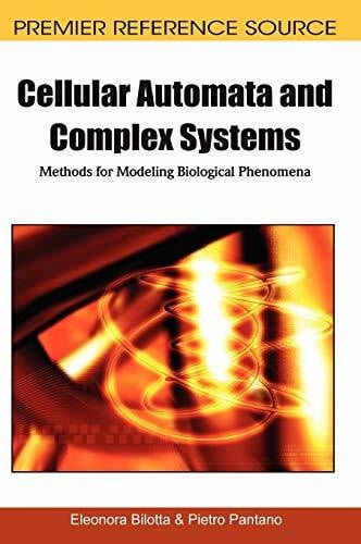 Pantano, Pietro Cellular Automata and Complex Systems: Methods for Modeling Biological Phenomena (Premier Reference Source)