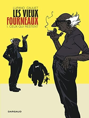 Lupano, Wilfrid Les Vieux Fourneaux - Tome 1 - Ceux qui restent