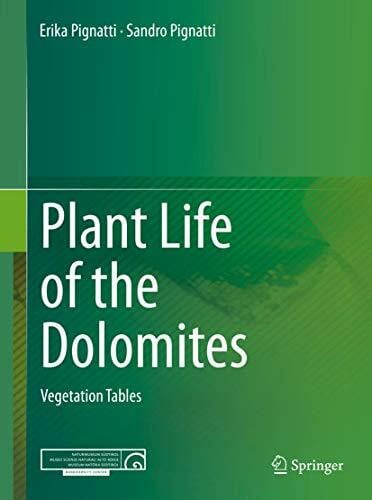 Pignatti, Sandro Plant Life of the Dolomites: Vegetation Tables