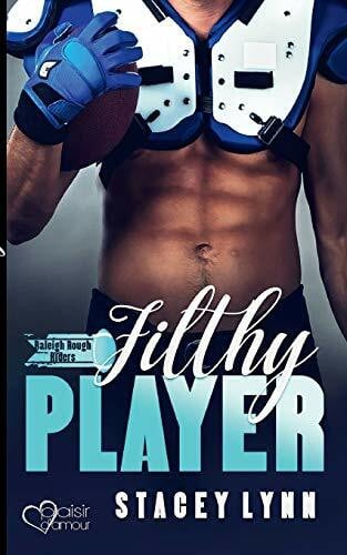 Fraser, Joy Filthy Player (Raleigh Rough Riders, Band 2)