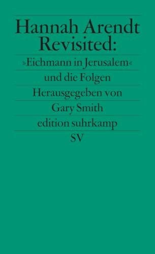 Samland, Bernd Hannah Arendt Revisited: »Eichmann in Jerusalem« und die Folgen (edition suhrkamp)
