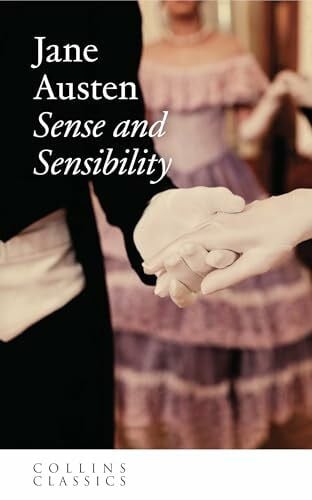 Austen, Jane Sense and Sensibility: An essential, best-loved classic (Collins Classics)