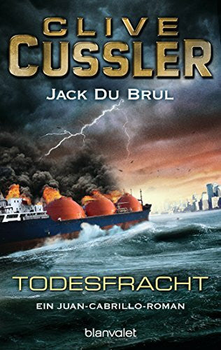 Kubiak, Michael Todesfracht: Ein Juan-Cabrillo-Roman: Roman. Deutsche Erstausgabe (Die Juan-Cabrillo-Abenteuer, Band 3)