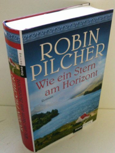 Robin Pilcher Wie ein Stern am Horizont: Roman