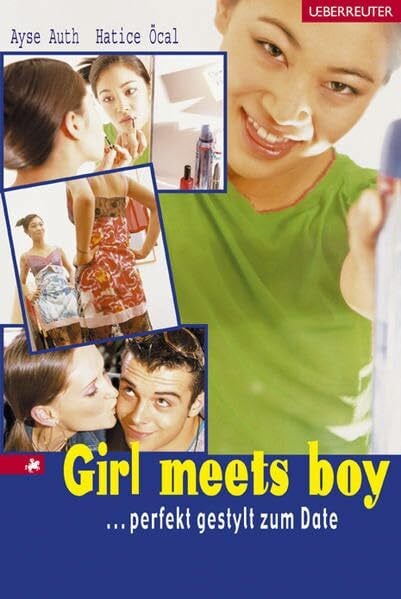 Öcal, Hatice Girl meets Boy: Perfekt gestylt zum Date