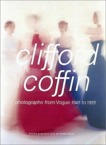 Robin Muir Clifford Coffin - Photographs from Vogue 1945 to 1955