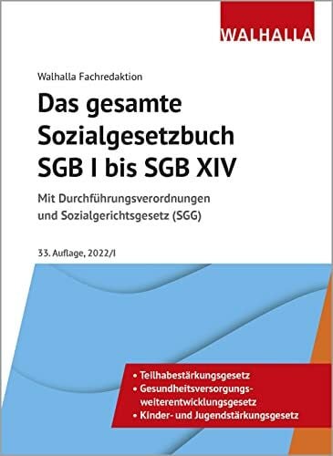 Walhalla Fachredaktion Das gesamte Sozialgesetzbuch SGB I bis SGB XIV: Mit Durchführungsverordnungen und Sozialgerichtsgesetz (SGG)