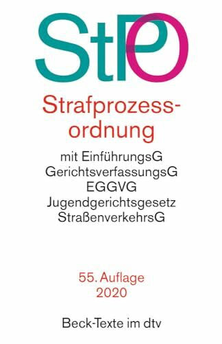 Strafprozessordnung: mit Auszügen aus Gerichtsverfassungsgesetz, EGGVG, Jugendgerichtsgesetz, Straßenverkehrsgesetz und Grundgesetz (Beck-Texte im dtv)