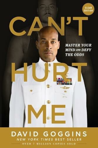Goggins, David Can't Hurt Me: Master Your Mind and Defy the Odds - Clean Edition