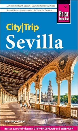 Fründt, Hans-Jürgen Reise Know-How CityTrip Sevilla: Reiseführer Sevilla mit Stadtplan und kostenloser Web-App