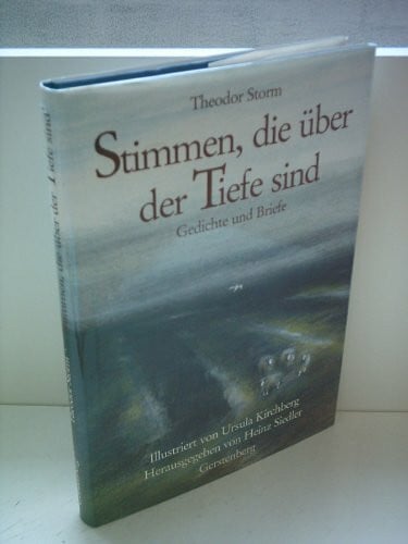 Siedler Heinz Theodor Storm und Ursula Kirchberg Stimmen, die über der Tiefe sind. Gedichte und Briefe