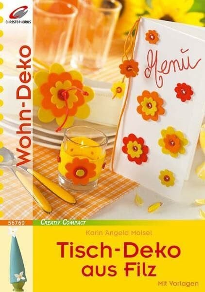 Moisel, Karin A Tisch-Deko aus Filz (Creativ Compact)