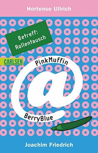 Friedrich, Joachim PinkMuffin@BerryBlue, Band 6: Betreff: RollenTausch