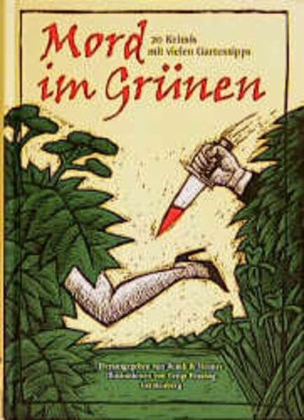 Fosshag, Bengt Mord im Grünen: 20 Krimis mit vielen Gartentipps