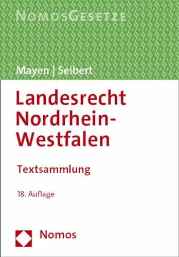 Seibert, Max-Jürgen Landesrecht Nordrhein-Westfalen: Textsammlung - Rechtsstand: 1. September 2023