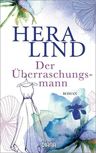 Lind, Hera Der Überraschungsmann: Roman