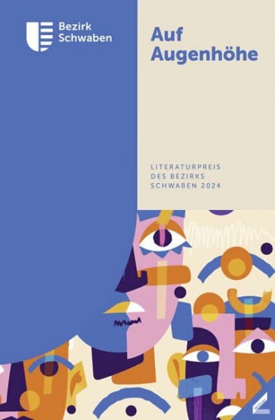 Schmid, Andreas Auf Augenhöhe: Literaturpreis des Bezirks Schwaben 2024
