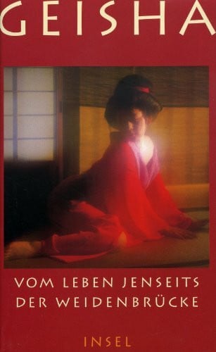 Stein, Michael Geisha: Vom Leben jenseits der Weidenbrücke