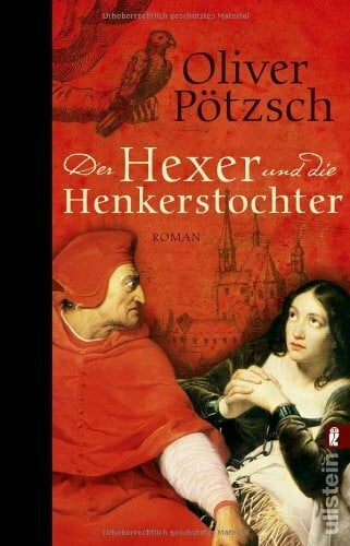 Pötzsch, Oliver Der Hexer und die Henkerstochter: Historischer Roman: Historischer Roman. Originalausgabe