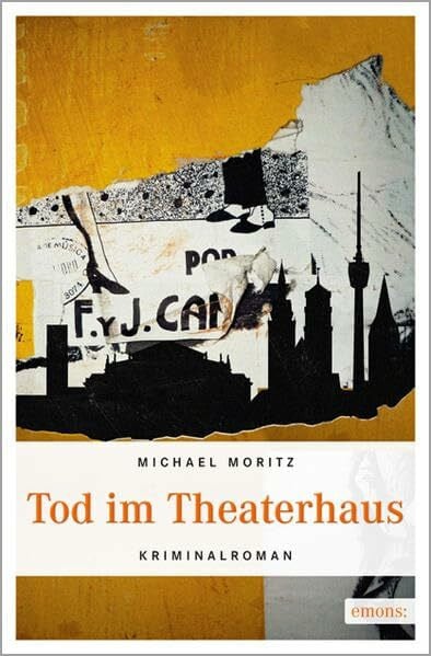 Moritz, Michael Tod im Theaterhaus: Kriminalroman (Stuttgart Krimi)