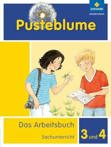 Dieter Kraft Pusteblume. Das Arbeitsbuch Sachunterricht - Allgemeine Ausgabe 2013: Arbeitsbuch 3 und 4
