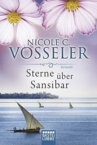 Vosseler, Nicole C. Sterne über Sansibar: Roman
