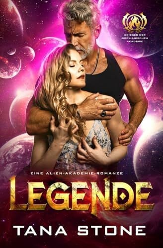 Stone, Tana Legende: Eine Alien-Akademie-Romanze (Krieger der Drexianischen Akademie, Band 3)