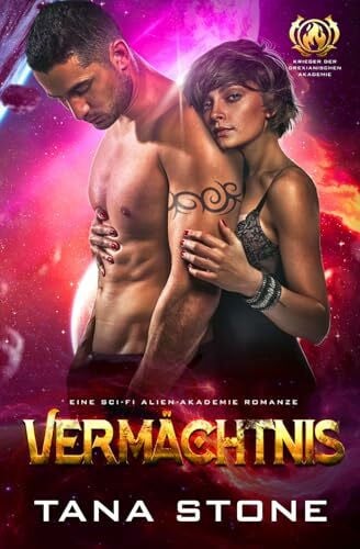 Stone, Tana Vermächtnis: Eine Alien-Akademie-Romanze (Krieger der Drexianischen Akademie, Band 1)